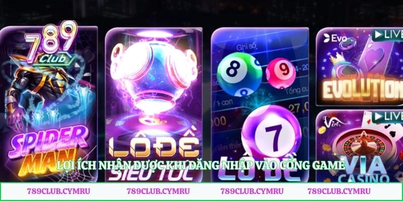 Lợi ích nhận được khi đăng nhập vào cổng game