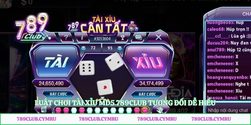Luật chơi tài xỉu MD5 789club tương đối dễ hiểu