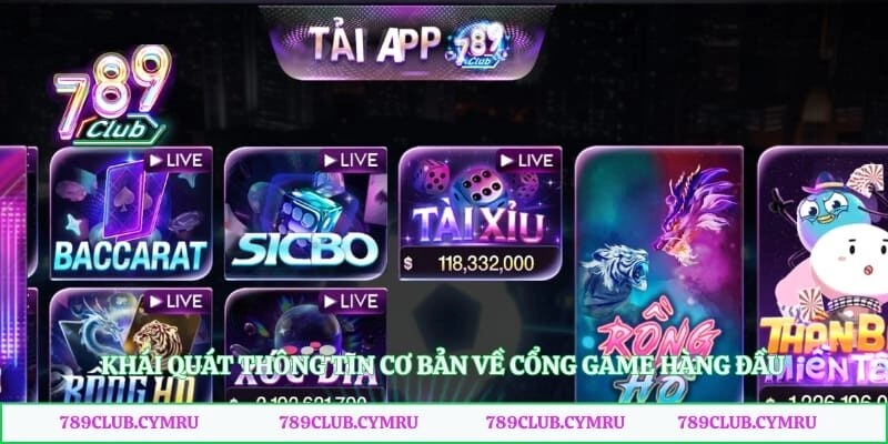 Khái quát thông tin cơ bản về cổng game hàng đầu