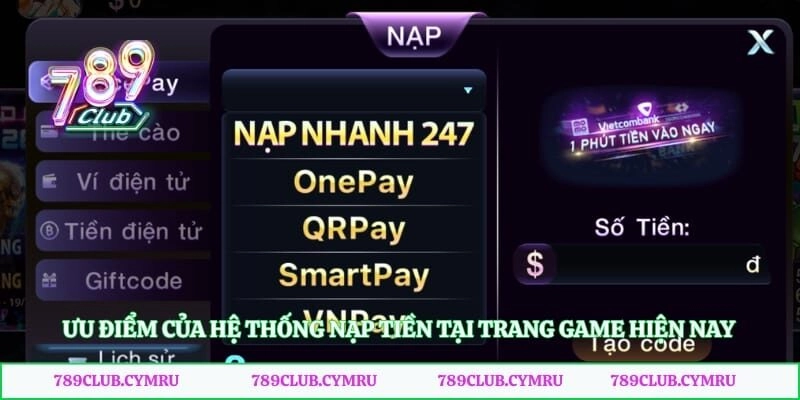 Ưu điểm của hệ thống nạp tiền tại trang game hiện nay